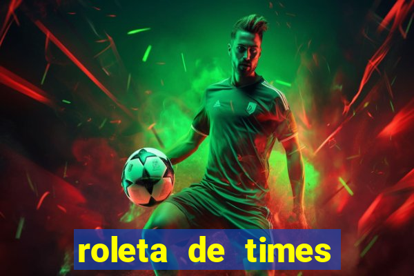 roleta de times champions league